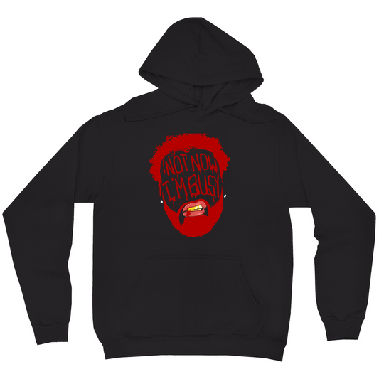 Not Now Im Busy Face Hoodie